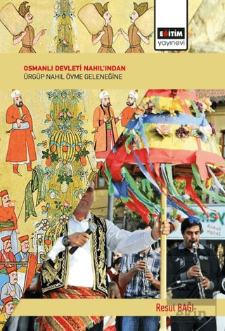 Osmanlı Devleti Nahıl\'ından Ürgüp Nahıl Övme Gelen