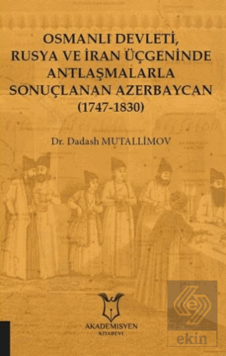 Osmanlı Devleti, Rusya ve İran Üçgeninde Antlaşmal