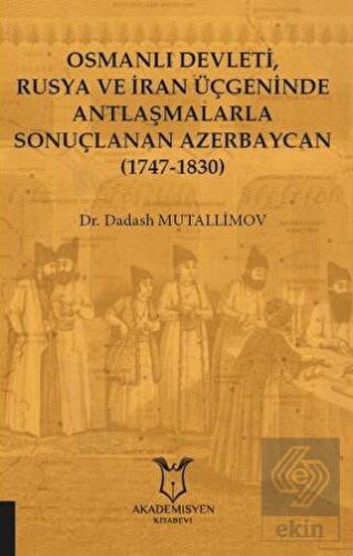 Osmanlı Devleti, Rusya ve İran Üçgeninde Antlaşmal