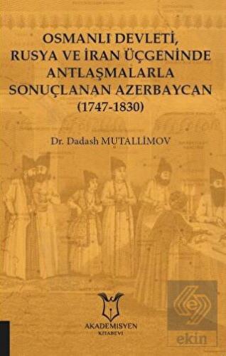 Osmanlı Devleti, Rusya ve İran Üçgeninde Antlaşmal