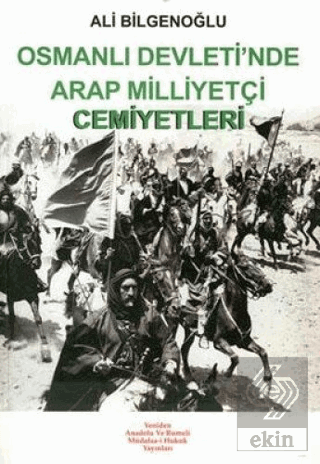 Osmanlı Devleti\'nde Arap Milliyetçi Cemiyetleri