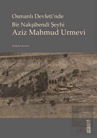 Osmanlı Devletinde Bir Nakşibendi Şeyhi Azi Mahmud