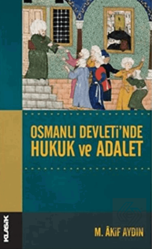 Osmanlı Devletinde Hukuk ve Adalet