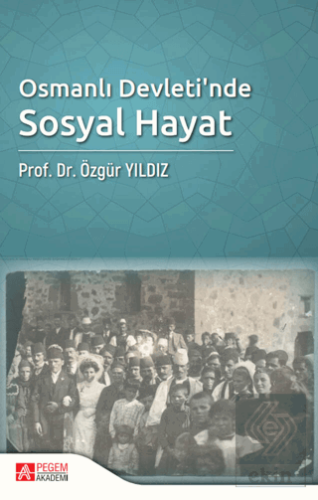 Osmanlı Devleti'nde Sosyal Hayat