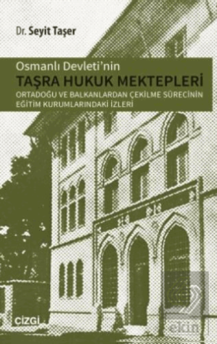 Osmanlı Devletinin Taşra Hukuk Mektepler