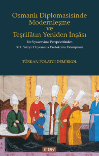 Osmanlı Diplomasisinde Modernleşme ve Teşrifatın Yeniden İnşası