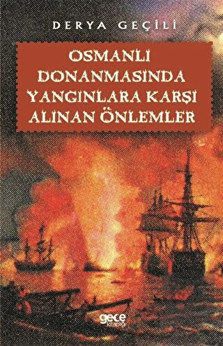 Osmanlı Donanmasında Yangınlara Karşı Alınan Önlem