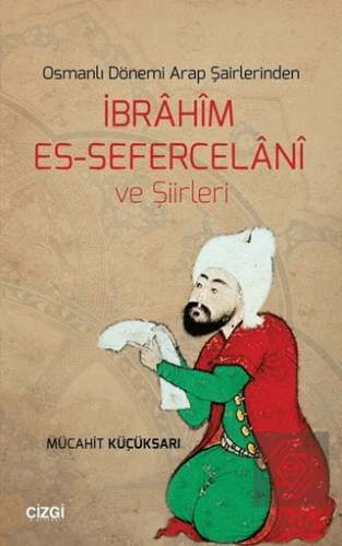 Osmanlı Dönemi Arap Şairlerindenİbrahim Es-Seferc