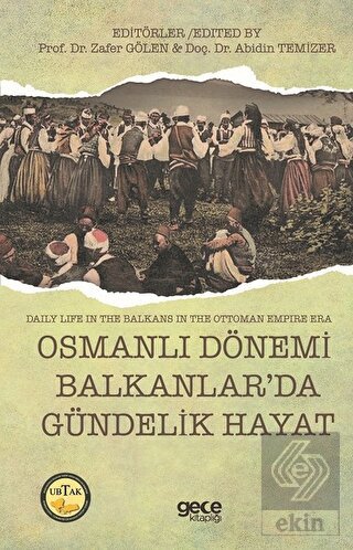 Osmanlı Dönemi Balkanlar\'da Gündelik Hayat - Daily