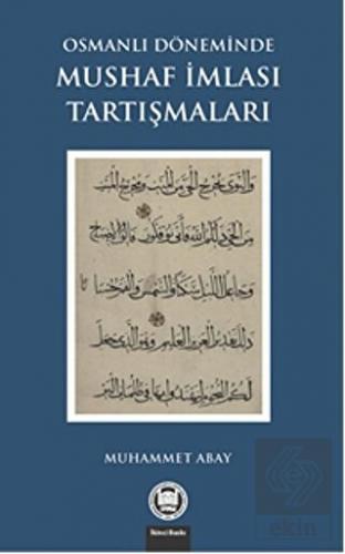 Osmanlı Döneminde Mushaf İmlası Tartışmaları