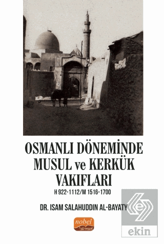 Osmanlı Döneminde Musul ve Kerkük Vakıfları