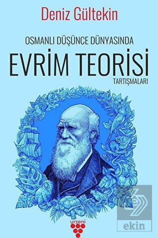 Osmanlı Düşünce Dünyasında Evrim Teorisi Tartışmal