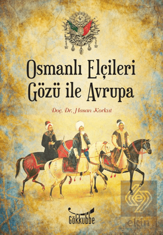 Osmanlı Elçileri Gözü İle Avrupa