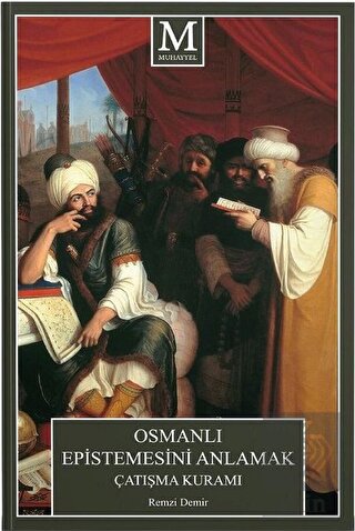 Osmanlı Epistemesini Anlamak Çatışma Kuramı