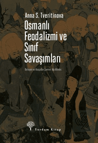 Osmanlı Feodalizmi ve Sınıf Savaşımları