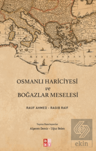 Osmanlı Hariciyesi ve Boğazlar Meselesi