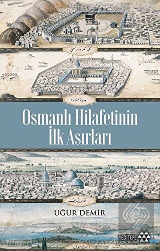 Osmanlı Hilafetinin İlk Asırları