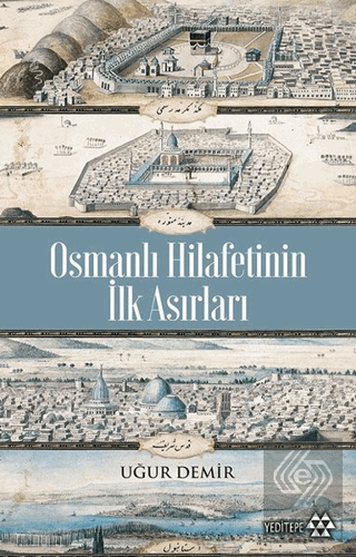 Osmanlı Hilafetinin İlk Asırları