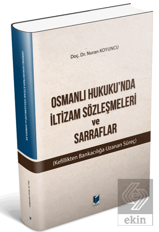 Osmanlı Hukuku'nda İltizam Sözleşmeleri ve Sarrafl