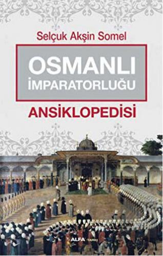 Osmanlı İmparatorluğu Ansiklopedisi