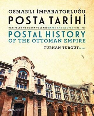 Osmanlı İmparatorluğu Posta Tarihi - Postal Histor