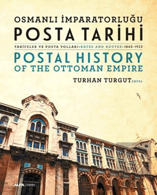 Osmanlı İmparatorluğu Posta Tarihi - Postal Histor