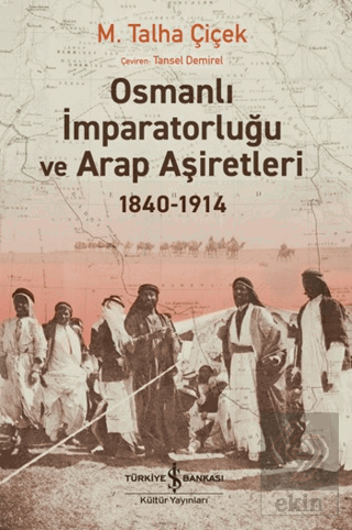 Osmanlı İmparatorluğu ve Arap Aşiretleri 1840-1914