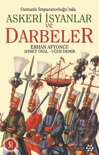 Osmanlı İmparatorluğu\'nda Askeri İsyanlar ve Darbe