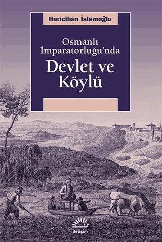 Osmanlı İmparatorluğu\'nda Devlet ve Köylü