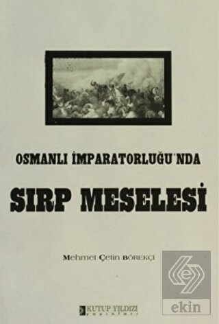 Osmanlı İmparatorluğu\'nda Sırp Meselesi