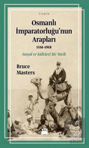 Osmanlı İmparatorluğu\'nun Arapları (1516-1918)