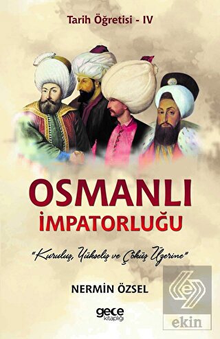 Osmanlı İmpatorluğu - Tarih Öğretisi 4