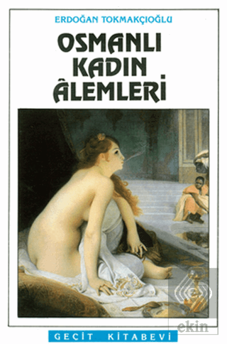 Osmanlı Kadın Alemleri