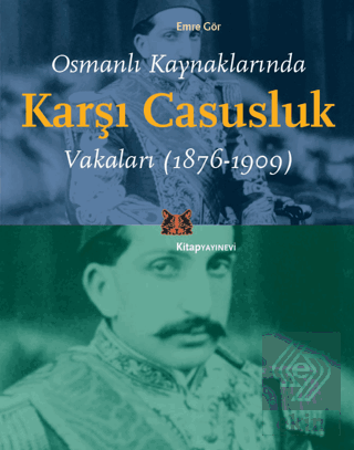 Osmanlı Kaynaklarında Karşı Casusluk Vakaları