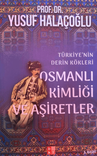 Osmanlı Kimliği ve Aşiretler