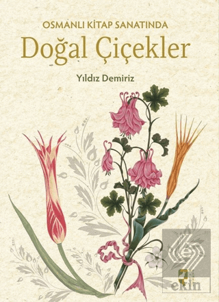 Osmanlı Kitap Sanatında Doğal Çiçekler