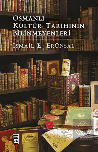 Osmanlı Kültür Tarihinin Bilinmeyenleri