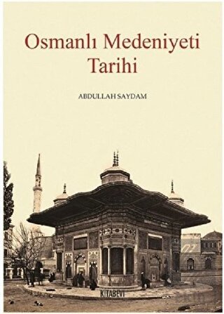 Osmanlı Medeniyeti Tarihi