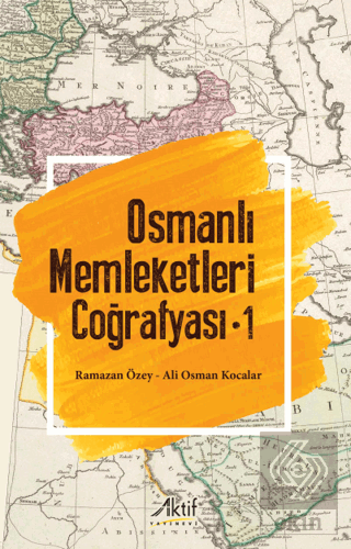 Osmanlı Memleketleri Coğrafyası - 1