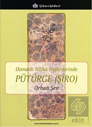 Osmanlı Nüfus Defterlerinde Pütürge - Şiro