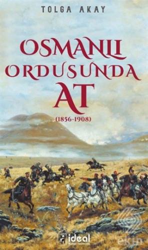 Osmanlı Ordusunda At (1856-1908)