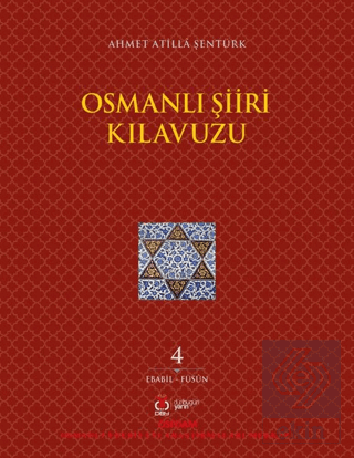 Osmanlı Şiiri Kılavuzu 4. Cilt (Ebabil - Füsun)