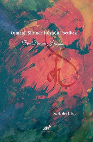 Osmanlı Şiirinde Bir Hüznün Poetikası