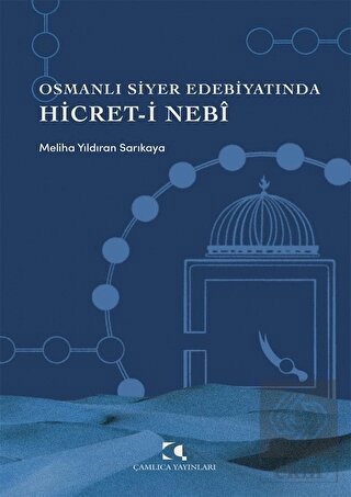 Osmanlı Siyer Edebiyatında Hicret-i Nebi