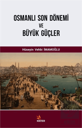 Osmanlı Son Dönemi ve Büyük Güçler