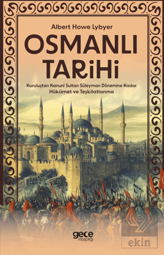 Osmanlı Tarihi - Kuruluştan Kanuni Sultan Süleyman Dönemine Kadar Hükü