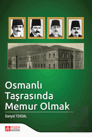 Osmanlı Taşrasında Memur Olmak