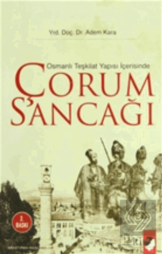 Osmanlı Teşkilat Yapısı İçerisinde Çorum Sancağı