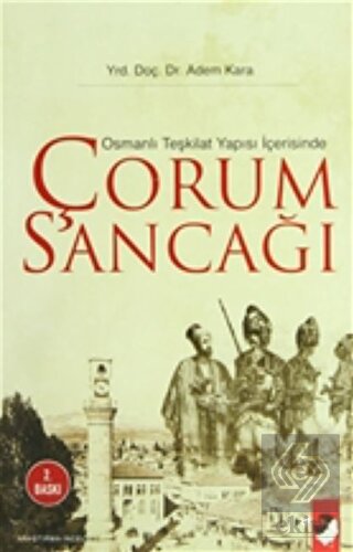 Osmanlı Teşkilat Yapısı İçerisinde Çorum Sancağı