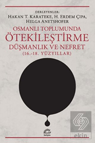 Osmanlı Toplumunda Ötekileştirme Düşmanlık ve Nefr